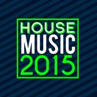 House Music 2015