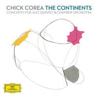 Corea: "The Continents" Concerto for Jazz Quintet & Chamber Orchestra