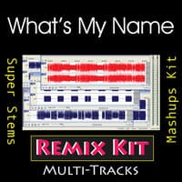 What’s My Name? (Multi Tracks Tribute to Rihanna feat Drake )