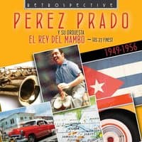 Perez Prado: El Rey Del Mambo