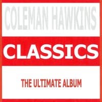 Classics - Coleman Hawkins