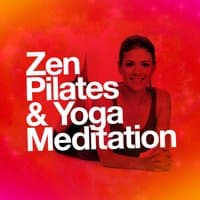 Zen: Pilates & Yoga Meditation