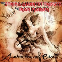 Anatomy of Evil: The String Quartet Tribute to Iron Maiden