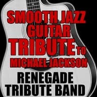 Smooth Jazz Guitar Tribute to Michael Jackson