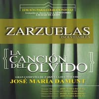 Zarzuelas Inolvidables: La Canción del Olvido