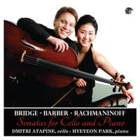 Cello Sonatas: Bridge, Barber & Rachmaninoff