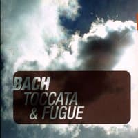 Bach: Toccata & Fugue (Et autres chefs-d'oeuvre pour orgue)