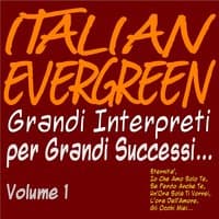 Italian Evergreen grandi interpreti per grandi successi...  Vol. 1