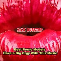 XXX Dubstep - Best Porno Models Have a Big Orgy with This Music