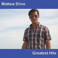 Matthew Drive Greatest Hits