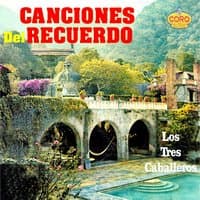 Canciones del Recuerdo los Tres Caballeros