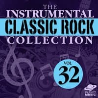 The Instrumental Classic Rock Collection, Vol. 32