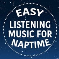 Easy Listening Music for Naptime