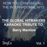 The Global  HitMakers: Barry Manilow, Vol. 1