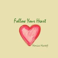 Follow Your Heart