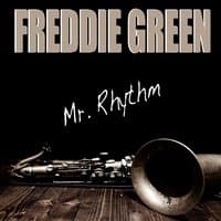 Freddie Green: Mr. Rhythm