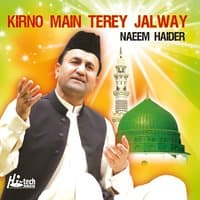 Kirno Main Terey Jalway - Islamic Naats