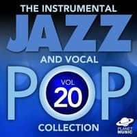 The Instrumental Jazz and Vocal Pop Collection, Vol. 20