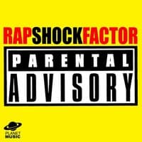 Rap Shock Factor: Parental Advisory