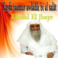 Kayfa Taamur Awlâdik Bi Al Salât