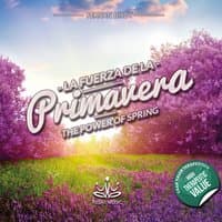 La Fuerza De La Primavera