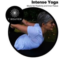 Intense Yoga - Music For Positivity And Inner Peace