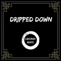 Dripped Down