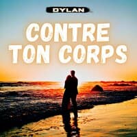 Contre ton corps