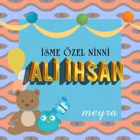 Ali İhsan İsmine Özel Ninni