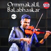 Ormmakalil Balabhaskar, Vol. 2