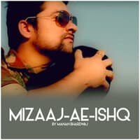 Mizaaj Ae Ishq