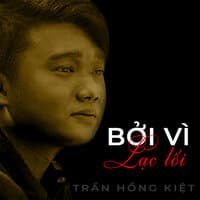 Bởi vì ta lạc lối