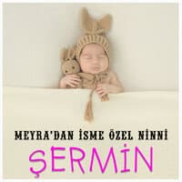 Şermin İsmine Özel Ninni