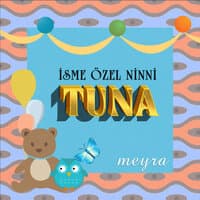 Tuna İsmine Özel Ninni