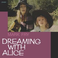 Dreaming With Alice