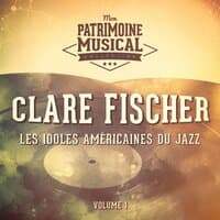 Les idoles américaines du jazz : Clare Fischer, Vol. 1