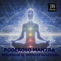 Poderoso Mantra Removedor De Energias Negativas