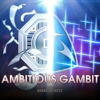 Ambitious Gambit