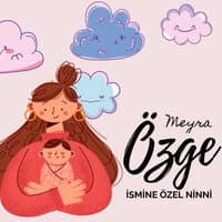 Özge Ismine Özel Ninni