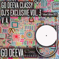 Go Deeva Classy Dj's Exclusive, Vol. 3