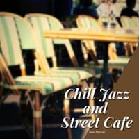 Chill Jazz and Street Cafe