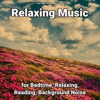 Relaxing Music for Bedtime, Relaxing, Reading, Background Noise