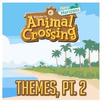 Animal Crossing: New Horizons Themes, Pt. 2