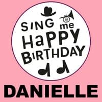 Happy Birthday Danielle, Vol. 1