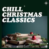 Chill Christmas Classics