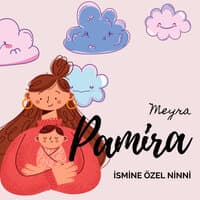 Pamira Ismine Özel Ninni