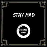 Stay Mad