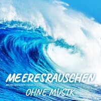 Meeresrauschen ohne Musik