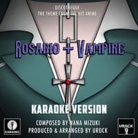 Discotheque (From "Rosario + Vampire")