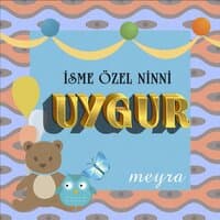 Uygur Adına Özel Ninni